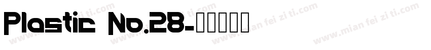 Plastic No.28字体转换